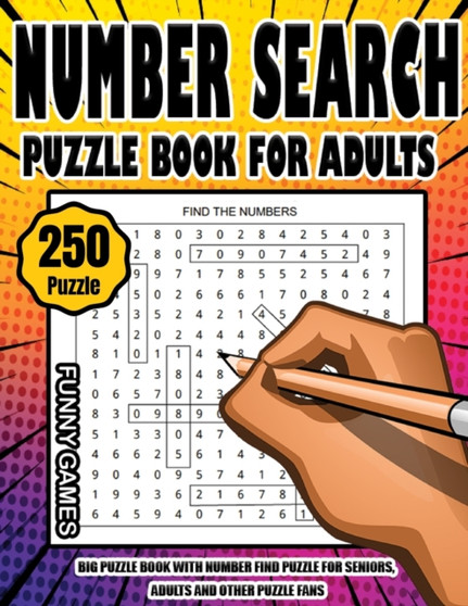 250 Number Search Puzzle Book for Adults : Big Puzzle Book with Number Find Puzzles for Seniors, Adults and other Puzzle Fans by Funny Games - Paperback