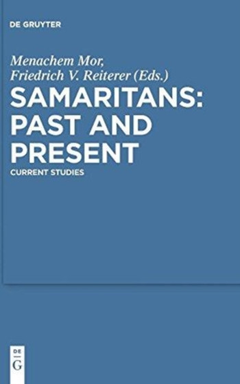 Samaritans ??? Past and Present : Current Studies