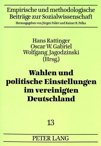 Wahlen und politische Einstellungen im vereinigten Deutschland : 2., unveraend. Auflage