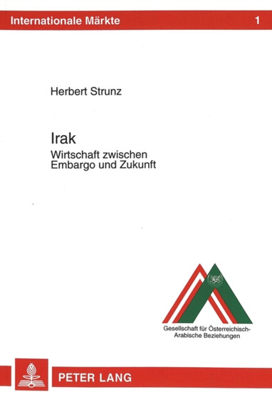 Irak : Wirtschaft zwischen Embargo und Zukunft