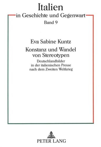 Konstanz und Wandel von Stereotypen : Deutschlandbilder in der italienischen Presse nach dem Zweiten Weltkrieg