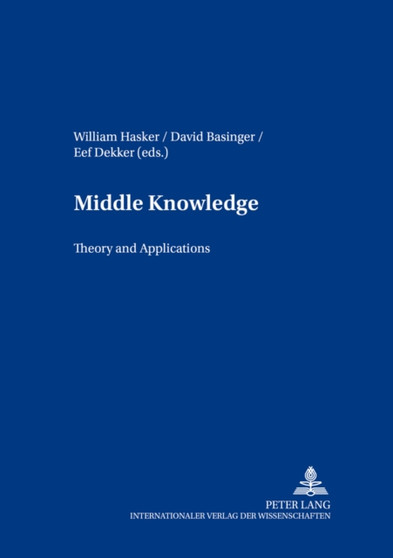 Middle Knowledge : Theory and Applications : v. 4