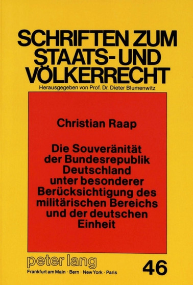 Die Souveraenitaet Der Bundesrepublik Deutschland Unter Besonderer Beruecksichtigung Des Militaerischen Bereichs Und Der Deutschen Einheit : 46