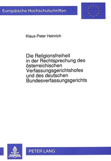 Die Religionsfreiheit in Der Rechtsprechung Des Oesterreichischen Verfassungsgerichtshofes Und Des Deutschen Bundesverfassungsgerichts : 1215