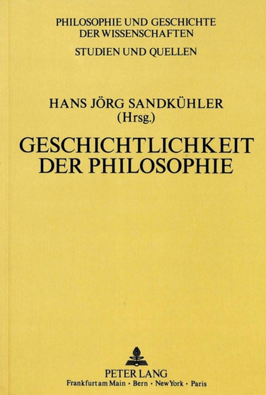 Geschichtlichkeit Der Philosophie : Theorie, Methodologie Und Methode Der Historiographie Der Philosophie : 14