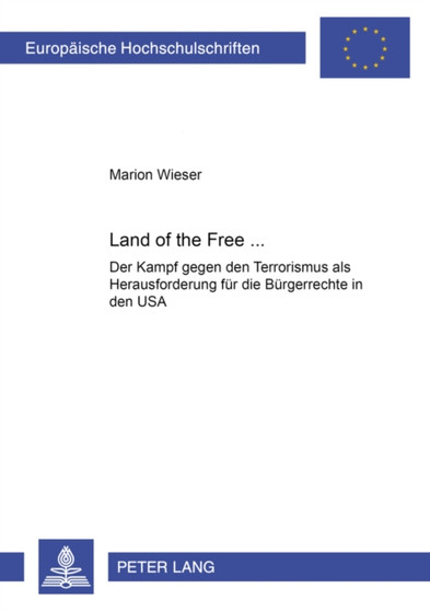 Land of the Free...? : Der "Kampf gegen den Terrorismus" als Herausforderung fuer die Buergerrechte in den USA : 536