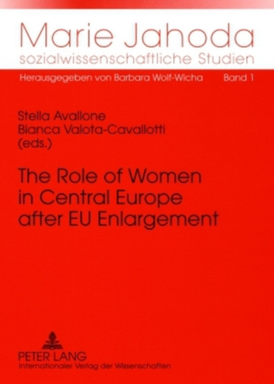 The Role of Women in Central Europe after EU Enlargement : Challenges of Gender Equality Policy in a Wider Europe : 1