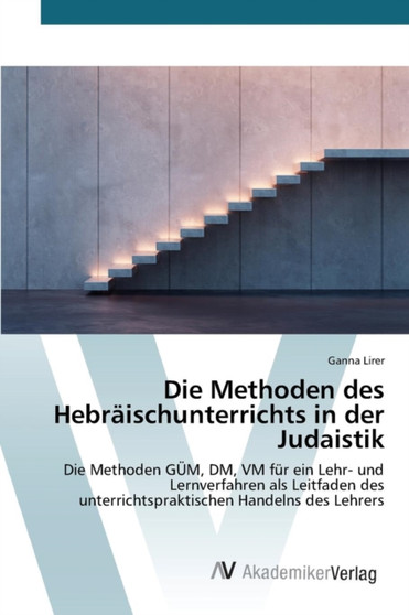 Die Methoden des Hebraischunterrichts in der Judaistik