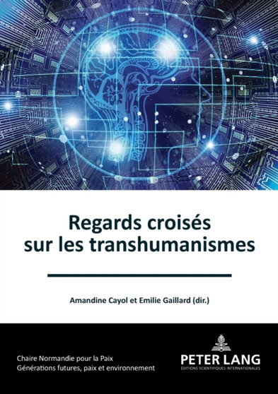 Regards croises sur les transhumanismes : 5