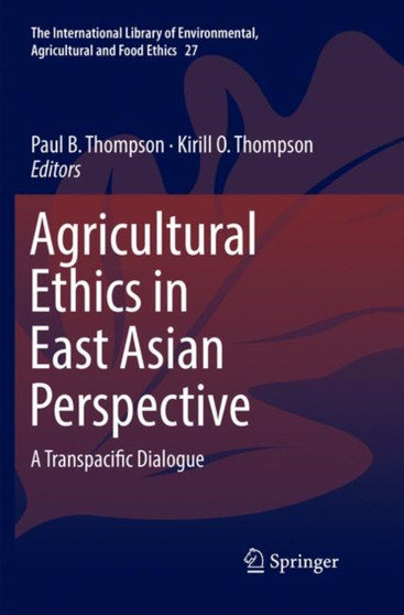 Agricultural Ethics in East Asian Perspective : A Transpacific Dialogue : 27