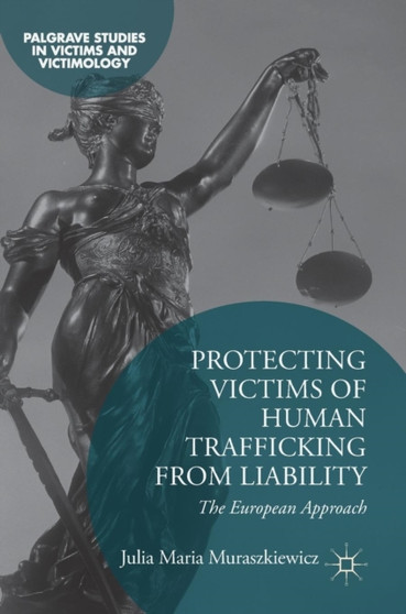 Protecting Victims of Human Trafficking From Liability : The European Approach