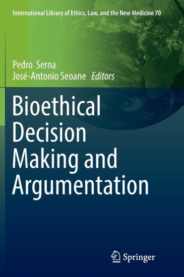 Bioethical Decision Making and Argumentation : 70