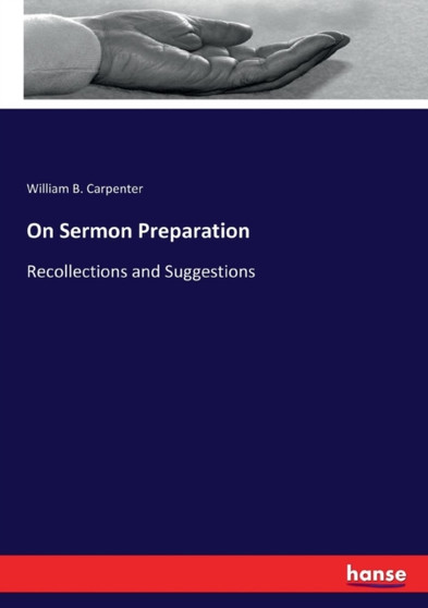 On Sermon Preparation : Recollections and Suggestions