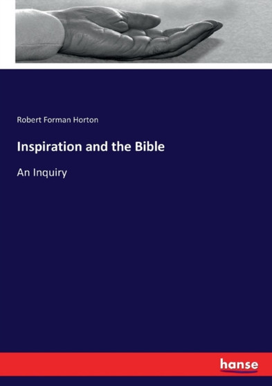 Inspiration and the Bible : An Inquiry
