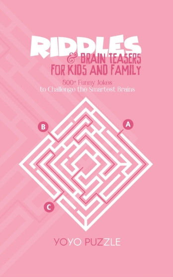 Riddles & Brain Teasers for Kids and Family : 500+ Funny Riddles to Challenge the Smartest Brains by Yoyo Puzzle - Paperback