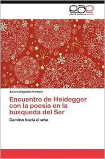 Encuentro de Heidegger Con La Poesia En La Busqueda del Ser