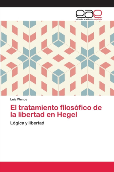 El tratamiento filosofico de la libertad en Hegel