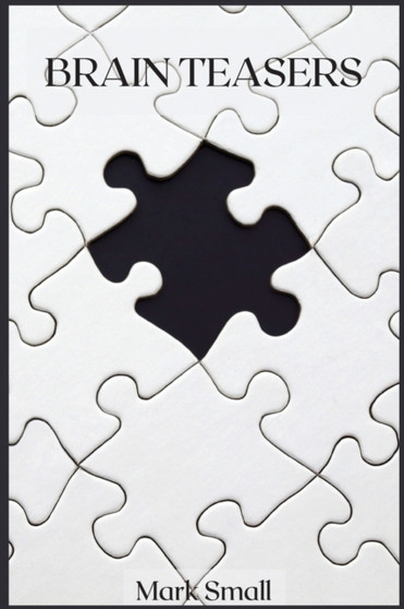 Brain Teasers by Mark Small - Paperback