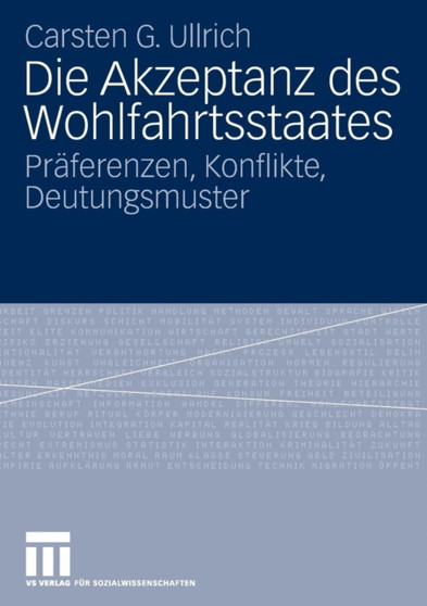 Die Akzeptanz des Wohlfahrtsstaates : Praferenzen, Konflikte, Deutungsmuster