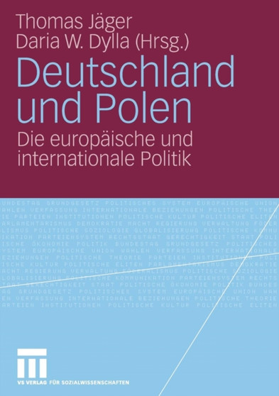 Deutschland und Polen : Die europaische und internationale Politik