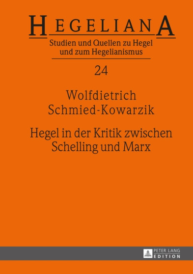 Hegel in Der Kritik Zwischen Schelling Und Marx : 24
