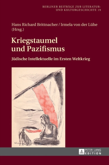 Kriegstaumel und Pazifismus : Juedische Intellektuelle im Ersten Weltkrieg : 19