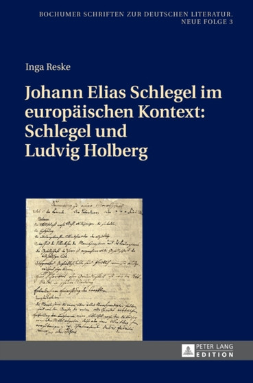 Johann Elias Schlegel im europaeischen Kontext : Schlegel und Ludvig Holberg : 3