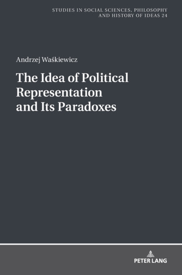 The Idea of Political Representation and Its Paradoxes : 24