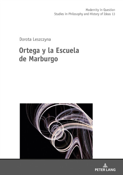 Ortega Y La Escuela de Marburgo : 13