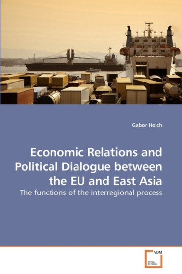 Economic Relations and Political Dialogue between the EU and East Asia