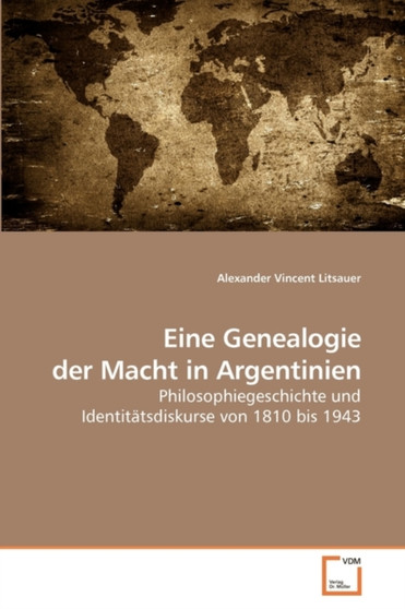 Eine Genealogie der Macht in Argentinien