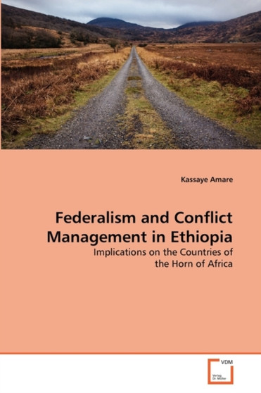 Federalism and Conflict Management in Ethiopia