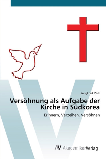 Versohnung als Aufgabe der Kirche in Sudkorea