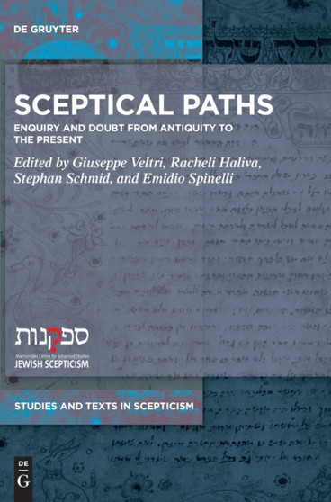 Sceptical Paths : Enquiry and Doubt from Antiquity to the Present