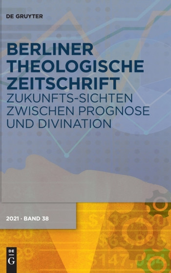 Zukunfts-Sichten Zwischen Prognose Und Divination : 38