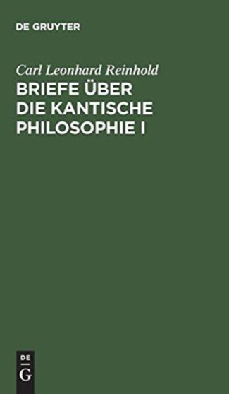 Briefe uber die Kantische Philosophie I