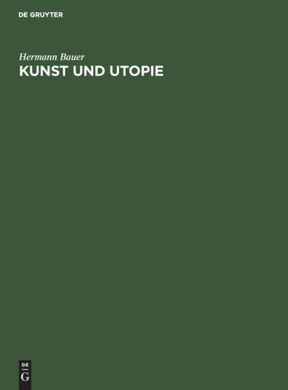 Kunst Und Utopie : Studien Uber Das Kunst- Und Staatsdenken in Der Renaissance