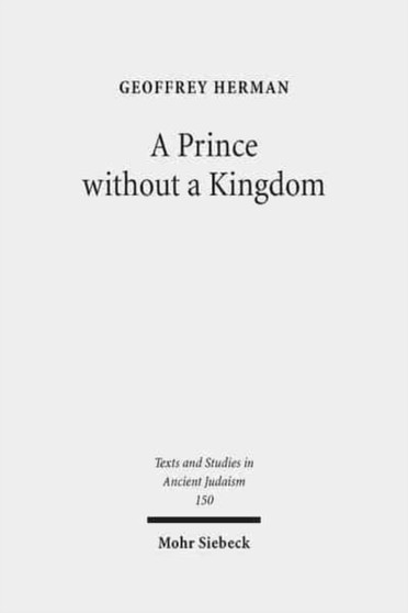 A Prince without a Kingdom : The Exilarch in the Sasanian Era : 150