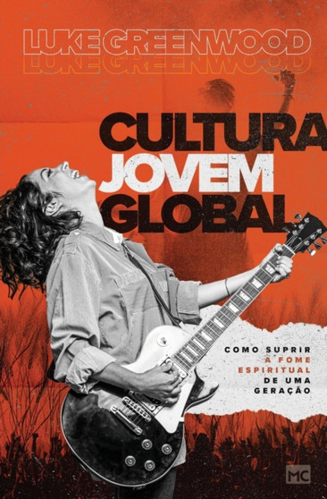 Cultura Jovem Global : Como suprir a fome espiritual de uma geracao
