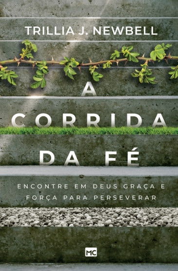 A corrida da fe : Encontre em Deus graca e forca para perseverar