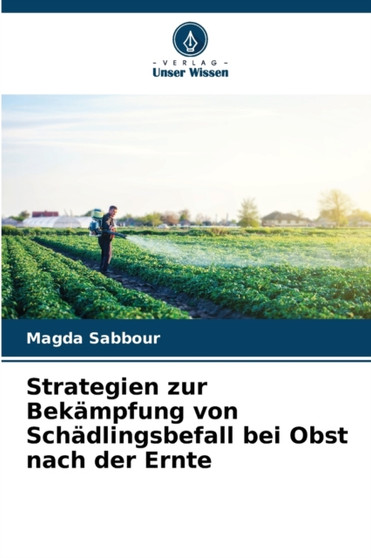 Strategien zur Bekampfung von Schadlingsbefall bei Obst nach der Ernte Strategien zur Bekampfung von Schadlingsbefall bei Obst nach der Ernte
