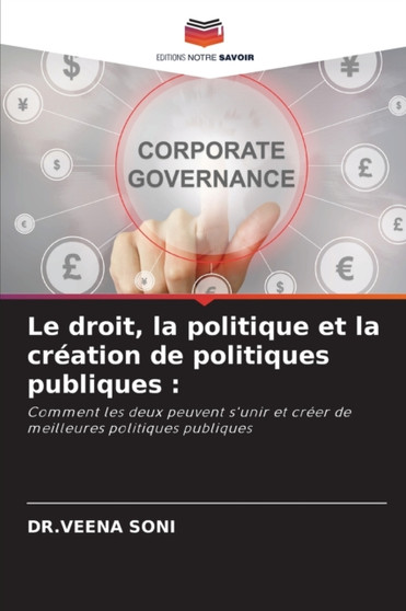 Le droit, la politique et la creation de politiques publiques Le droit, la politique et la creation de politiques publiques