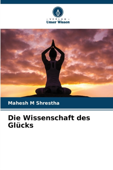 Die Wissenschaft des Glucks