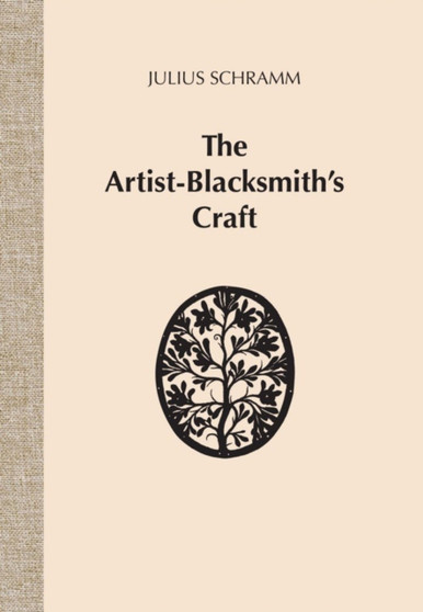 The Artist-Blacksmith's Craft by Julius Schramm - Paperback
