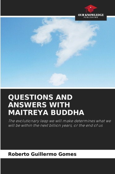 Questions and Answers with Maitreya Buddha