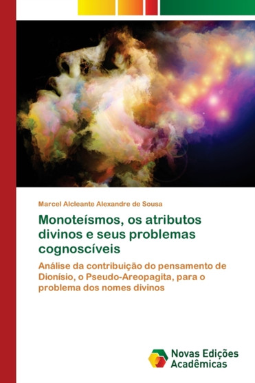 Monoteismos, os atributos divinos e seus problemas cognosciveis
