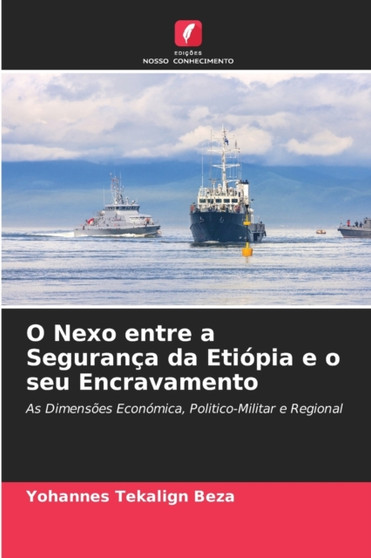 O Nexo entre a Seguranca da Etiopia e o seu Encravamento