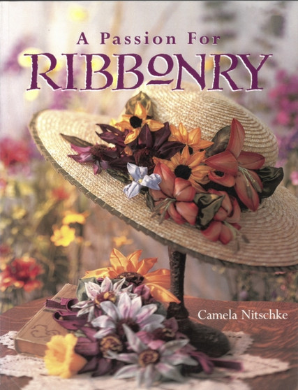 A Passion For Ribbonry by Camela Nitschke - Paperback