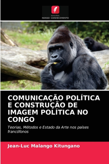 Comunicacao Politica E Construcao de Imagem Politica No Congo