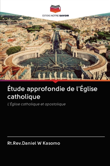 Etude approfondie de l'Eglise catholique